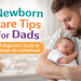 First-time dad newborn care